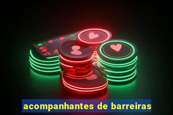 acompanhantes de barreiras